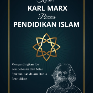 Ketika Karl Marx Bicara Pendidikan Islam